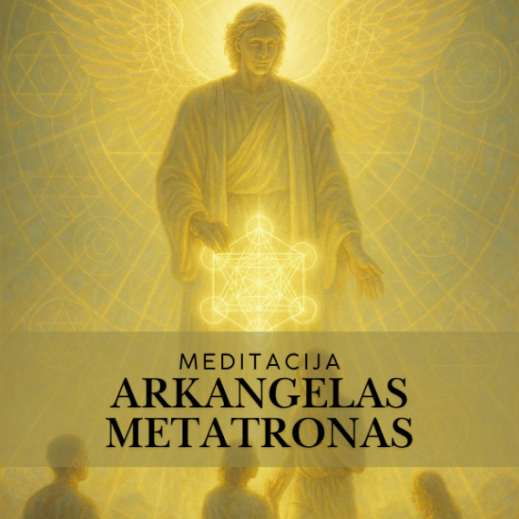 Meditacija ark.Metatronas